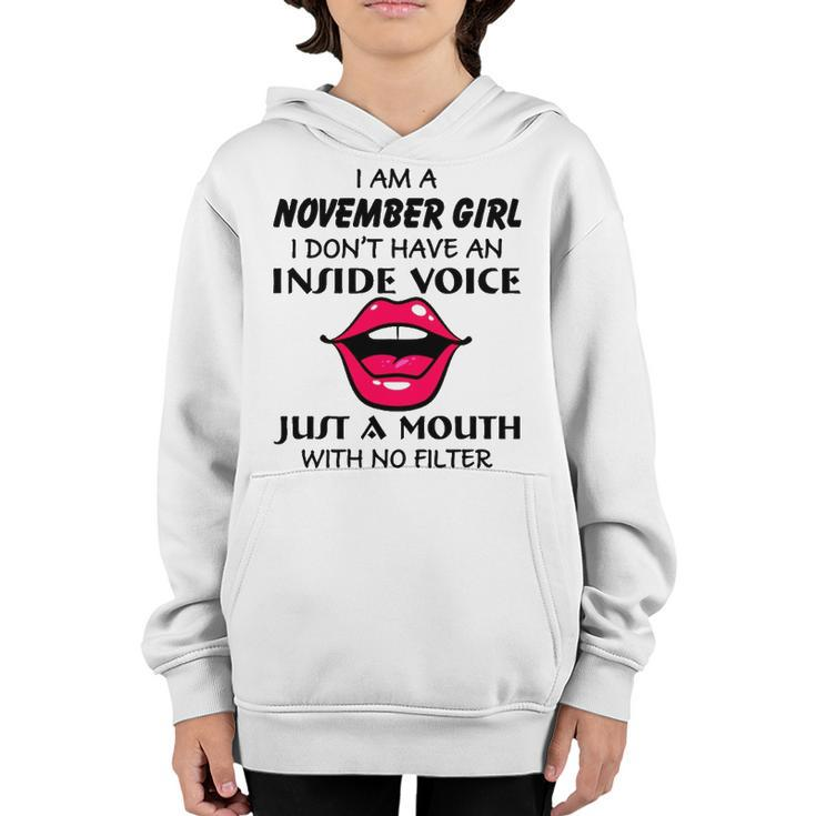 November Girl Birthday   I Am A November Girl I Dont Have An Inside Voice Youth Hoodie