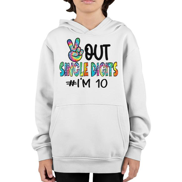 Peace Out Single Digits Im 10 Birthday Tenth Tie Dye Kids  Youth Hoodie