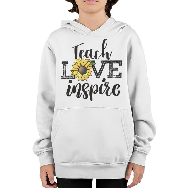 Teach Love Inspire Sunflower Teacher Inspirational Quotes Cute Lettering Youth Hoodie