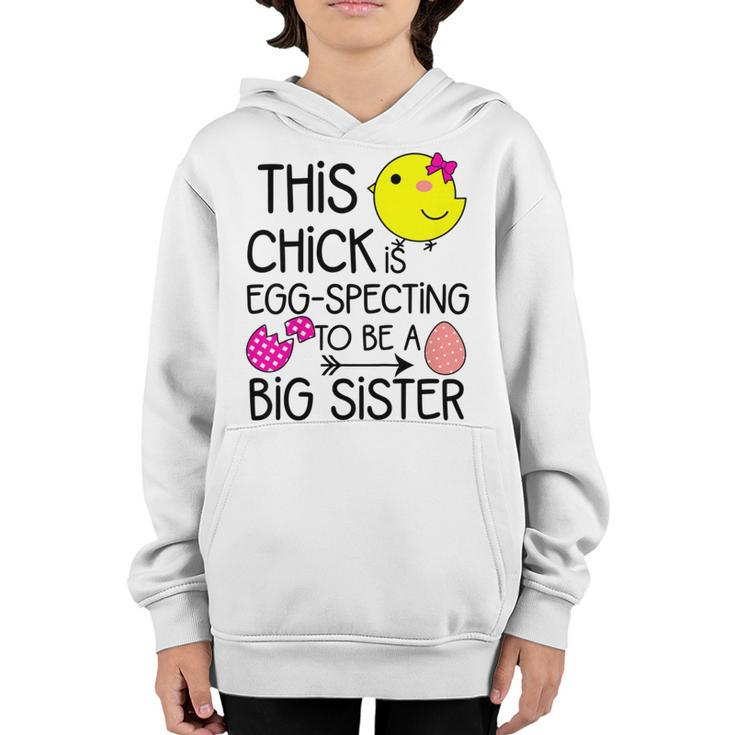 This Chick Is Egg Specting To Be A Big Sister Youth Hoodie