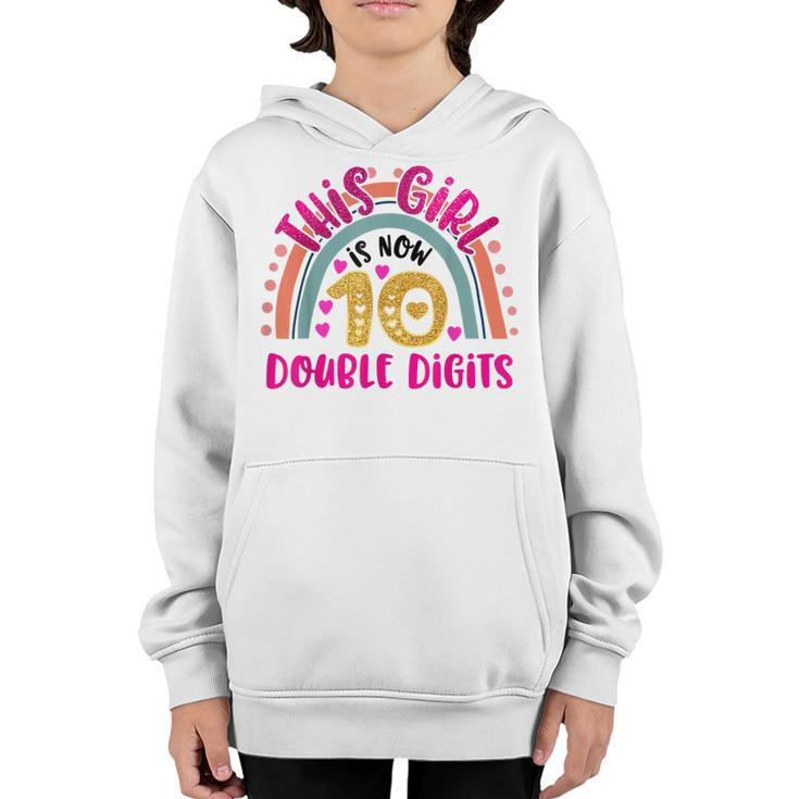 This Girl Is Now 10 Double Digits Birthday Gift 10 Year Old  Youth Hoodie