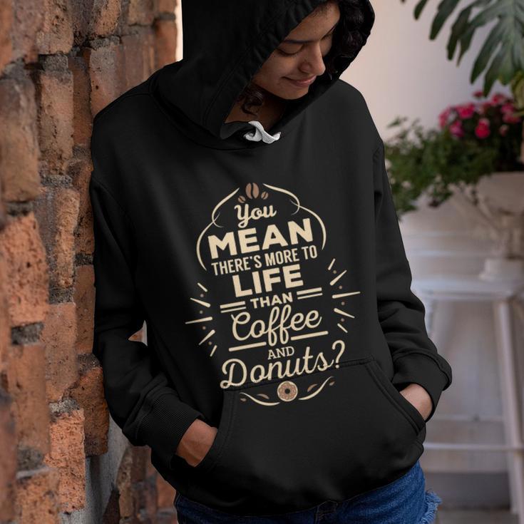 More To Life Than Coffee And Donuts 98 Trending Shirt Youth Hoodie