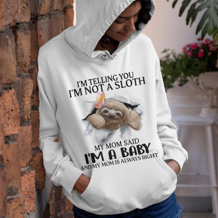 Im Telling You Im Not A Sloth My Mom Said Im A Baby Cute Sloth Shirt Sayings Youth Hoodie