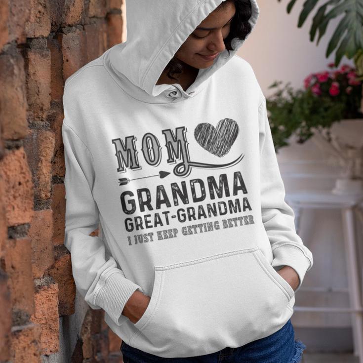 Mom Grandma Great Grandma I Just Keep Getting Better Youth Hoodie