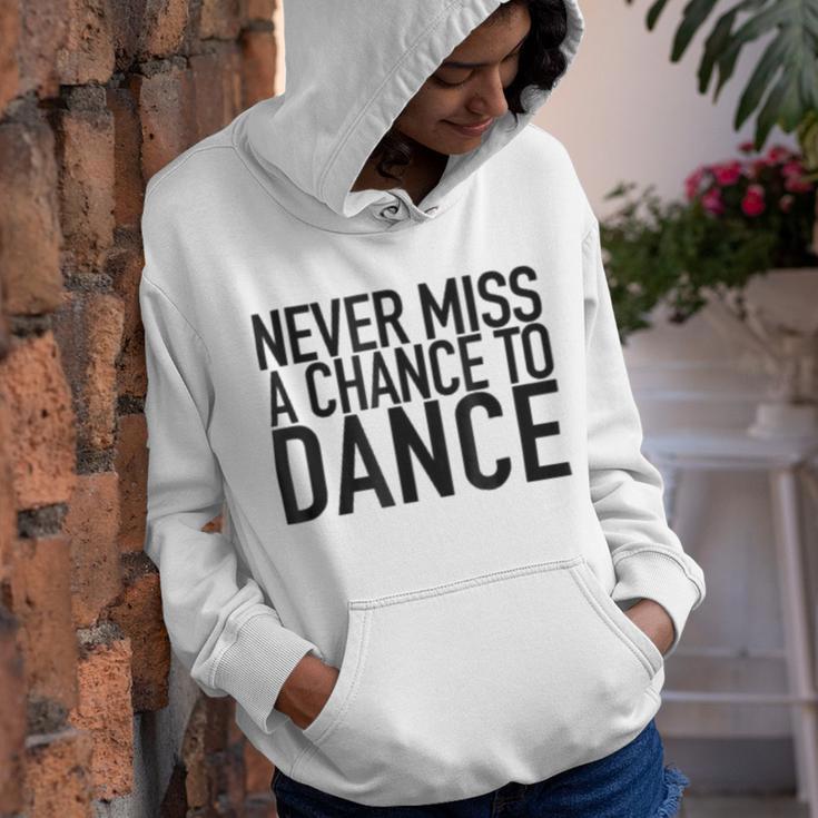 Never Miss A Chance To Dance - Motivational Quote Youth Hoodie