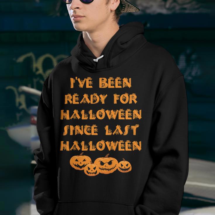 Ive Been Ready For Halloween Since Last Halloween Funny Youth Hoodie