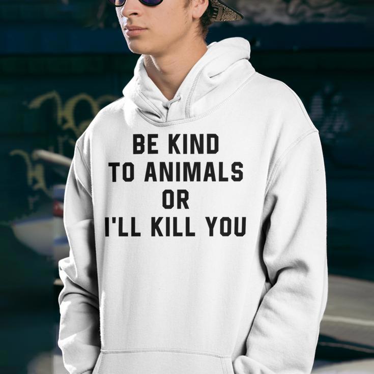 Be Kind To Animals Or Ill Kill You Youth Hoodie