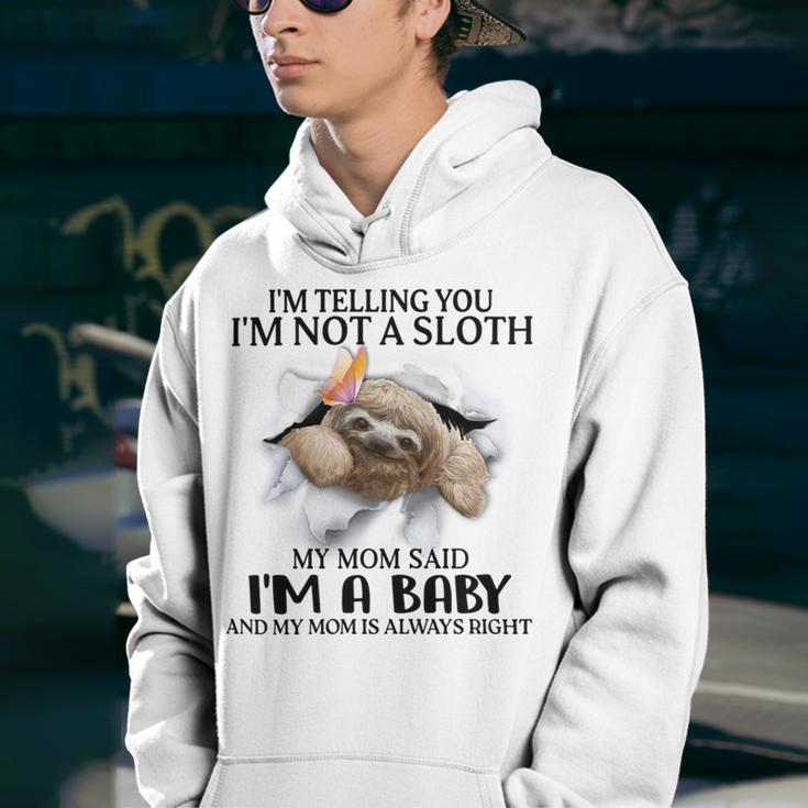 Im Telling You Im Not A Sloth My Mom Said Im A Baby Cute Sloth Shirt Sayings Youth Hoodie