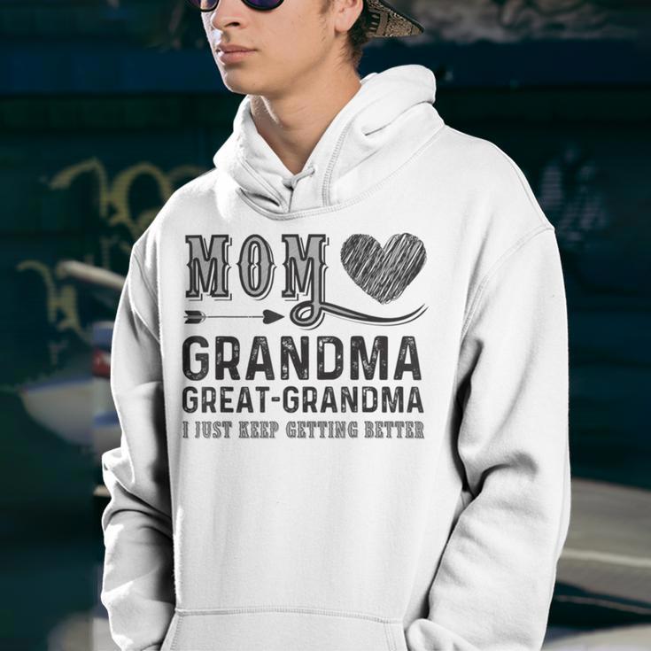 Mom Grandma Great Grandma I Just Keep Getting Better Youth Hoodie