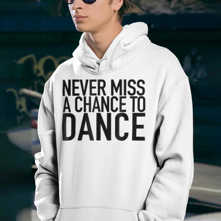 Never Miss A Chance To Dance - Motivational Quote Youth Hoodie