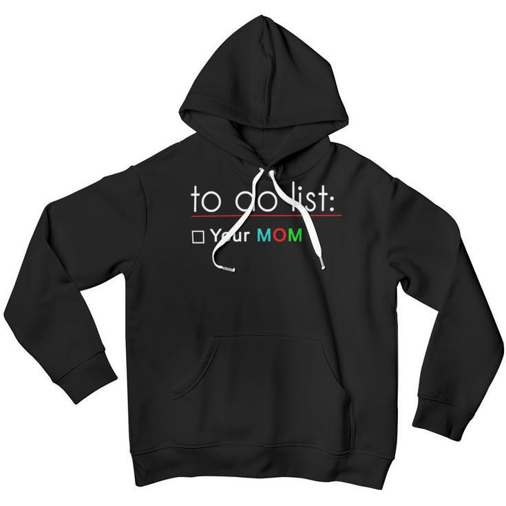 To Do List Your Mom 515 Trending Shirt Youth Hoodie