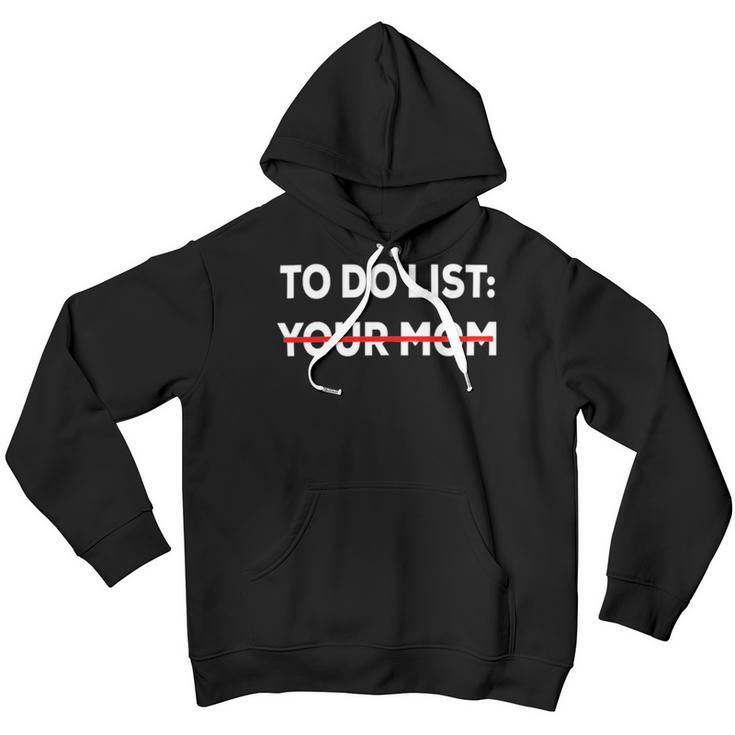 To Do List Your Mom 585 Trending Shirt Youth Hoodie