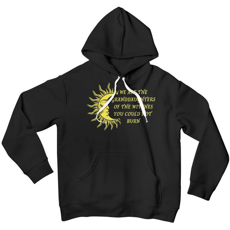 We Are The Granddaughters Of The Witches You Could Not Burn 204 Shirt Youth Hoodie