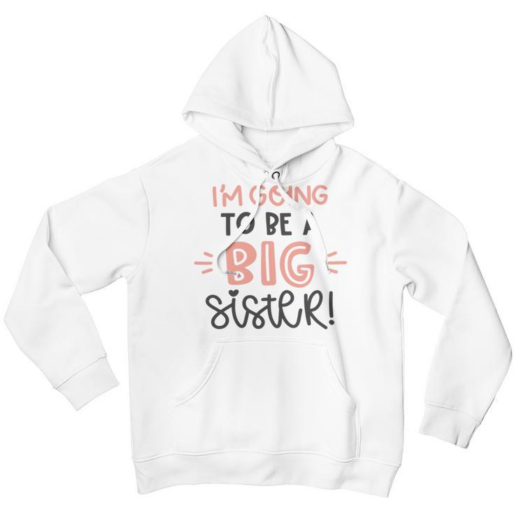 Baby Shower Text Design Im Going To Be A Big Sister Youth Hoodie