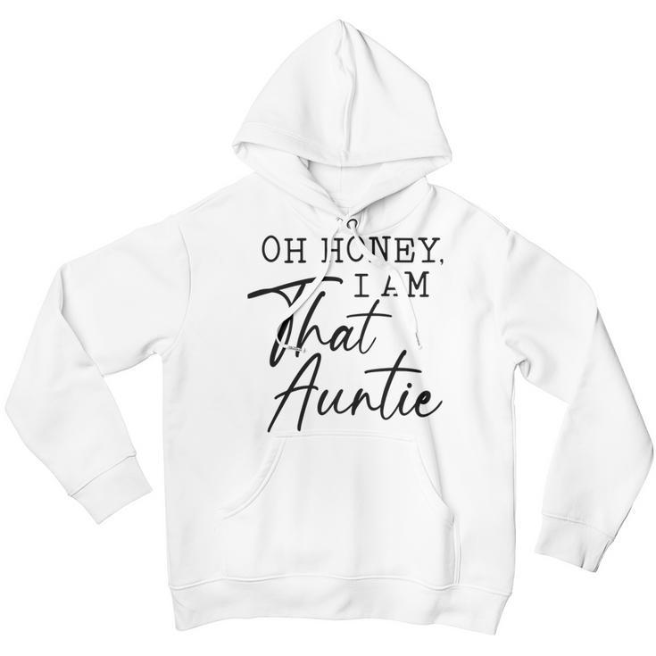 Oh Honey I Am That AuntieCute Idea For Aunt From Niece Premium Youth Hoodie