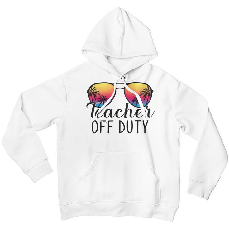 Teacher Off Duty Last Day Of School Teacher Summer Youth Hoodie