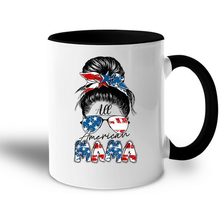 4Th Of July All American Mama Bleached  Messy Bun Funny  Accent Mug