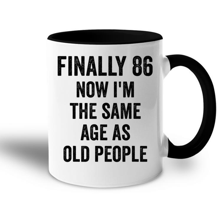 86Th Birthday Adult Humor Old People Birthday Decorations  Accent Mug