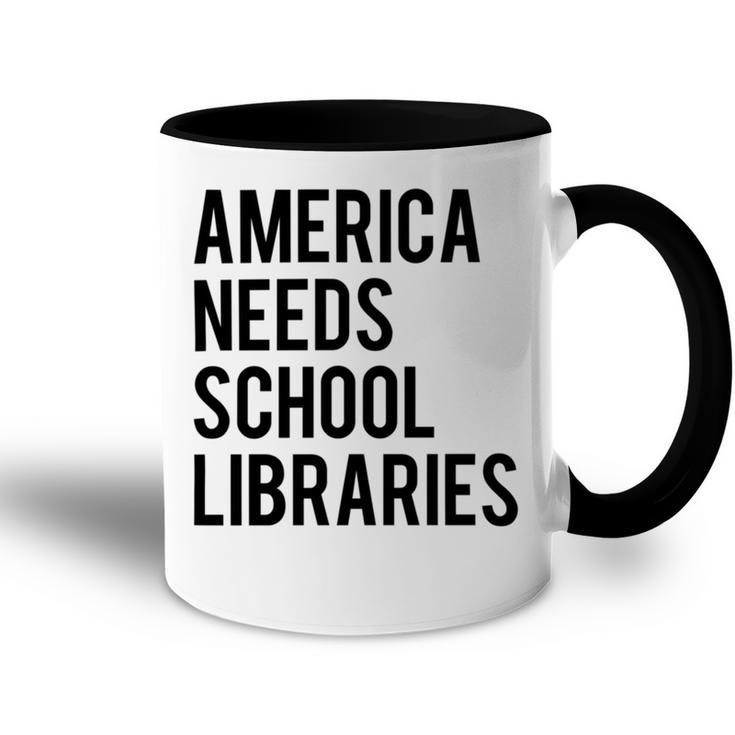 America Needs School Libraries Accent Mug