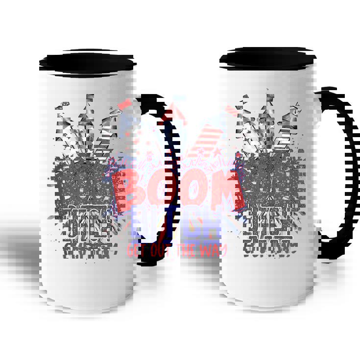 Bitch Get Out The Way Boom Firework 4Th Of July  V2 Accent Mug