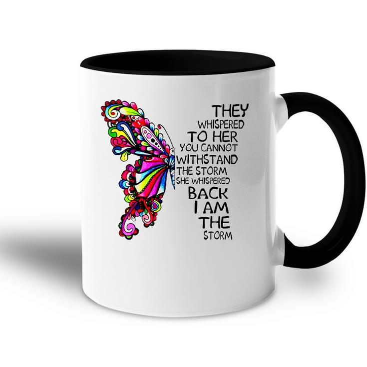 Butterfly She Whispered Back I Am The Storm Accent Mug