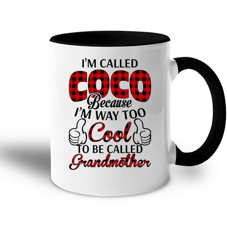 Coco Grandma Gift   Im Called Coco Because Im Too Cool To Be Called Grandmother Accent Mug