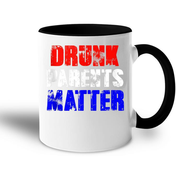 Drunk Parents Matter 4Th Of July Mom Dad Gift  Accent Mug