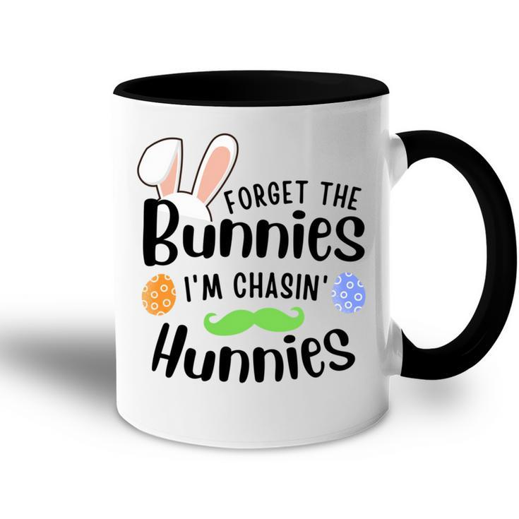 Forget The Bunnies Im Chasing Hunnies Funny Boys Easter Gift Accent Mug