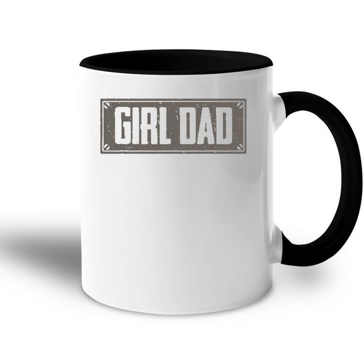 Girl Dad  For Men Proud Dad Of A Girl Daughter Vintage Accent Mug