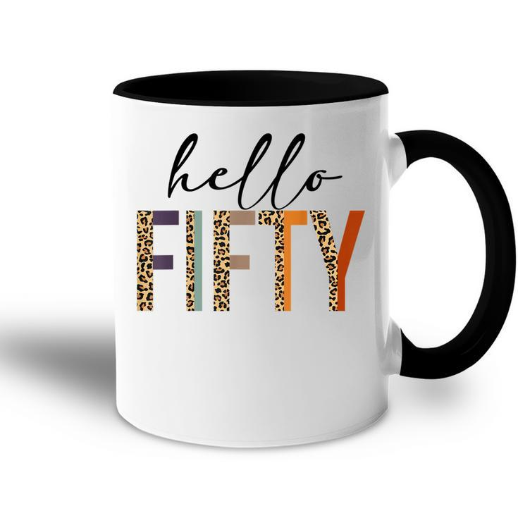 Hello Fifty  Women 50Th Birthday Outfit Leopard  Accent Mug