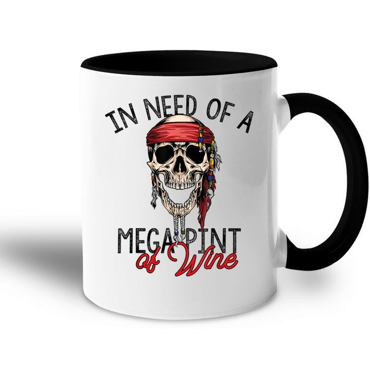 In Need Of A Mega Pint Of Wine  Accent Mug
