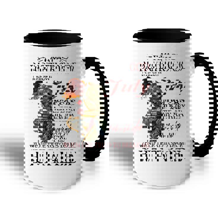July Girl Gift   July Girl I Am A Daughter Of God Accent Mug