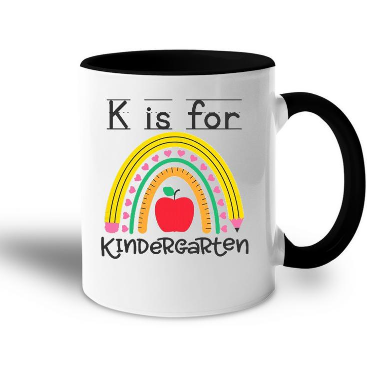 K Is For Kindergarten Teacher Student Ready For Kindergarten Accent Mug