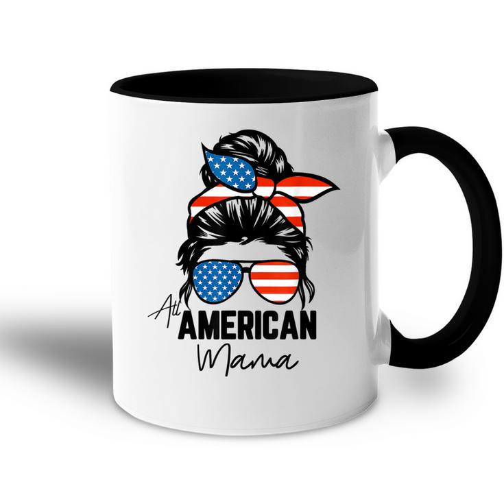 Messy Bun Patriotic  | All American Mama 4Th Of July  Accent Mug
