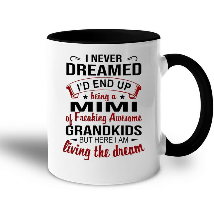 Mimi Grandma Gift   Mimi Of Freaking Awesome Grandkids Accent Mug