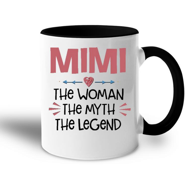 Mimi Grandma Gift   Mimi The Woman The Myth The Legend Accent Mug