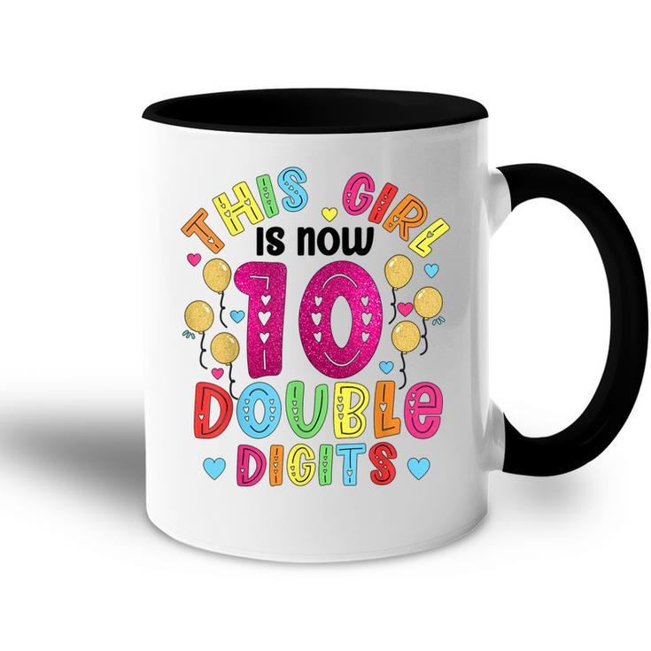 This Girl Is Now 10 Double Digits Birthday Gifts 10 Year Old  Accent Mug