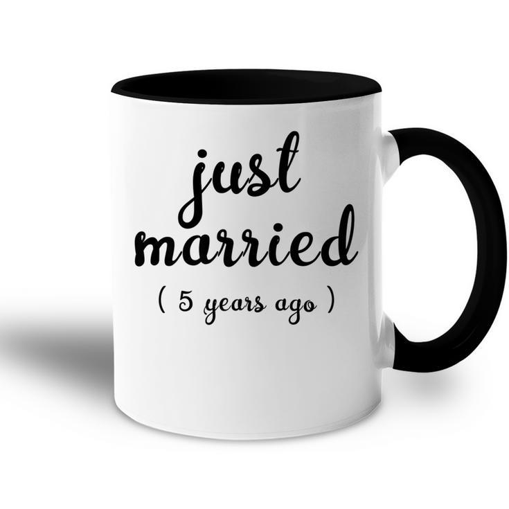 Wedding Anniversary Gift Just Married 5 Years Ago  V2 Accent Mug