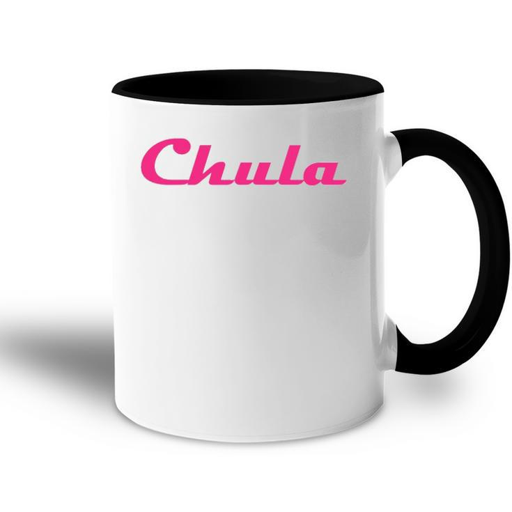 Womens Chula Sexy Hot Funny Latina Chola Accent Mug