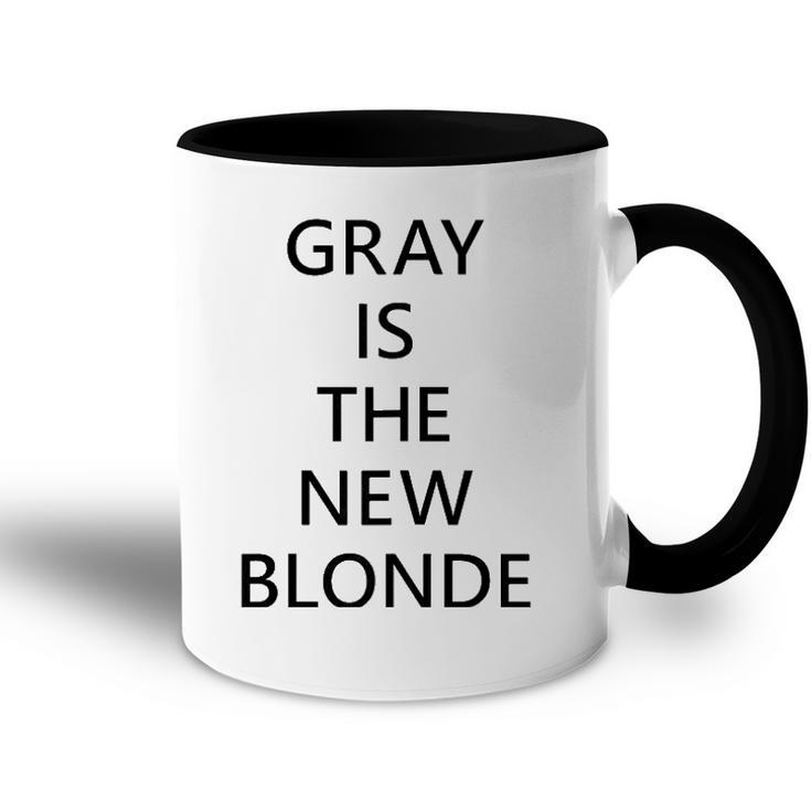 Womens Gray Is The New Blonde Fun Statement Accent Mug