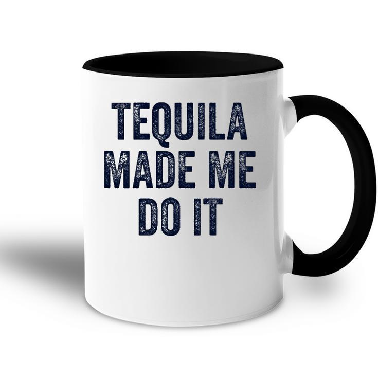 Womens Tequila Made Me Do It S For Women Summer Drinking  Accent Mug
