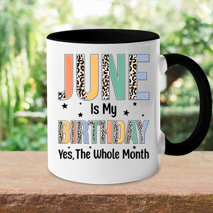 June Is My Birthday Yes The Whole Month Leopard June Bday Accent Mug
