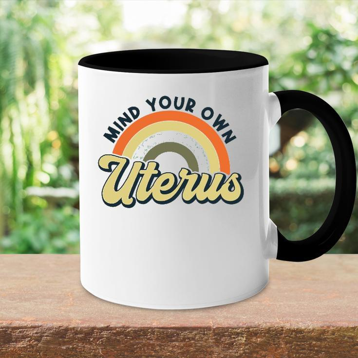 Mind Your Own Uterus Rainbow My Uterus My Choice Accent Mug