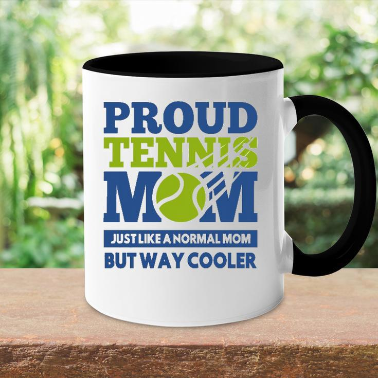 Proud Tennis Mom Funny Tennis Player Gift For Mothers Accent Mug
