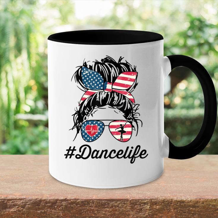 Womens Dance Life Mom Messy Bun American Us Flag 4Th Of July Accent Mug