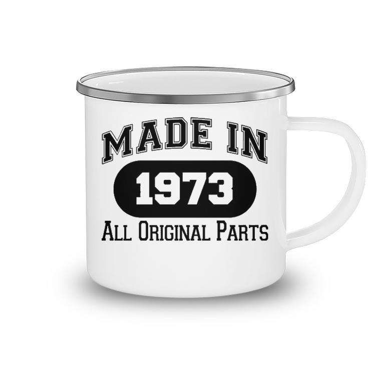 1973 Birthday Made In 1973 All Original Parts Camping Mug