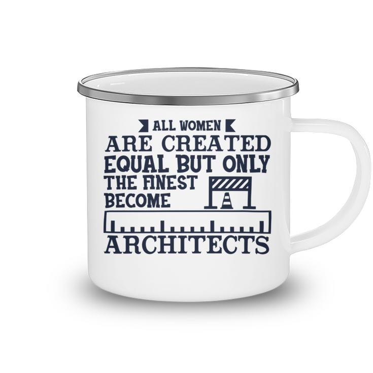 All Women Are Createdequal But Only Camping Mug