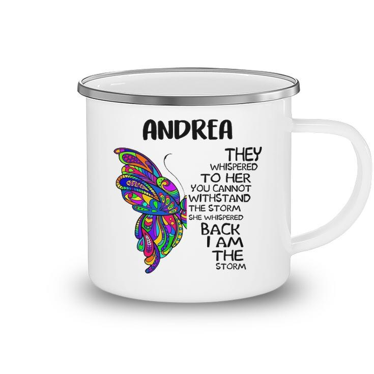 Andrea Name Gift   Andrea I Am The Storm Camping Mug