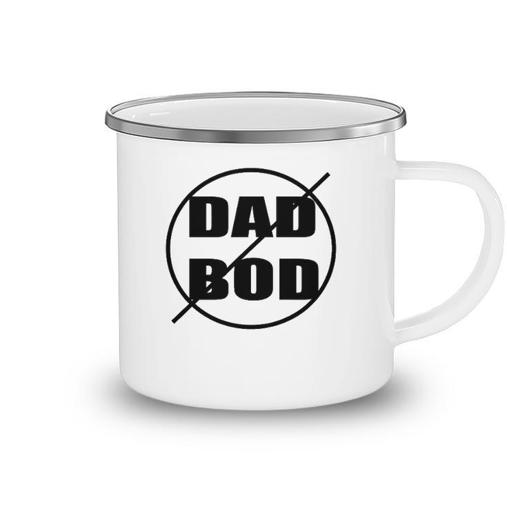 Anti-Dad Bod Just Say No Funny Camping Mug