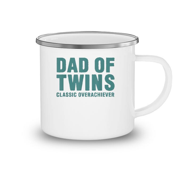 Dad Of Twins Classic Overachiever Funny Fathers Day Gift Men Camping Mug